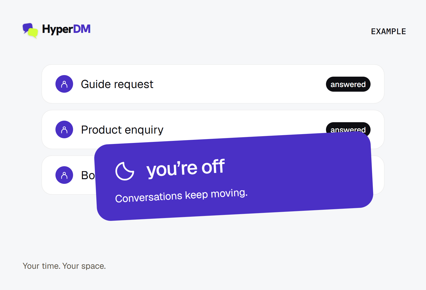 Example illustration of time off: a crescent and you’re off label over answered HyperDM conversations.