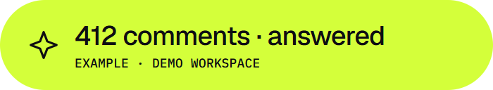 Example: 412 comments marked answered in a seeded demo workspace.